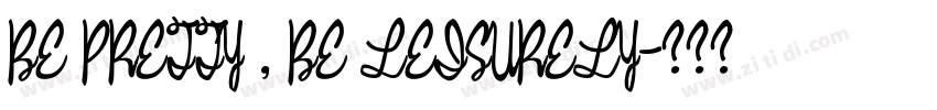BE PRETTY , BE LEISURELY字体转换